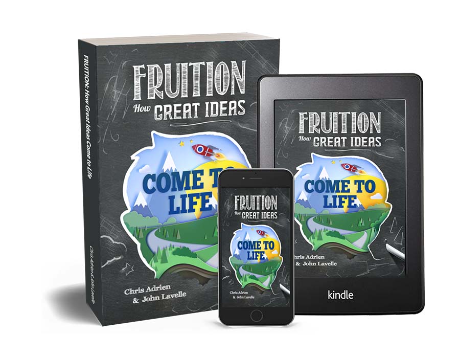 Fruition: How Great Ideas Come to Life